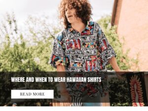 when to wear hawaiian shirts